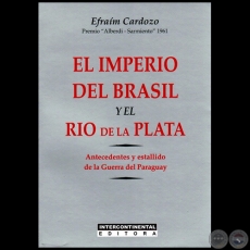 EL IMPERIO DEL BRASIL Y EL RO DE LA PLATA - Autor: EFRAM CARDOZO - Ao 2012